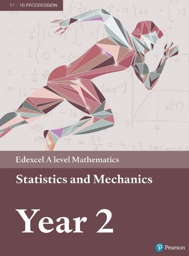 Cover image for Pearson Edexcel A level Mathematics Statistics & Mechanics Year 2 Textbook + e-book