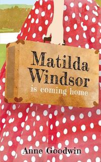 Cover image for Matilda Windsor Is Coming Home