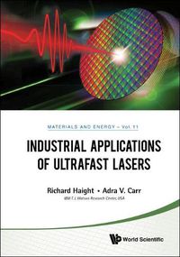 Cover image for Industrial Applications Of Ultrafast Lasers