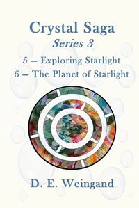 Cover image for Crystal Saga Series 3, 5-Exploring Starlight and 6-The Planet of Starlight