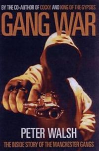 Cover image for Gang War: The Inside Story of the Manchester Gangs