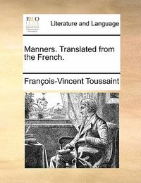 Cover image for Manners. Translated from the French.