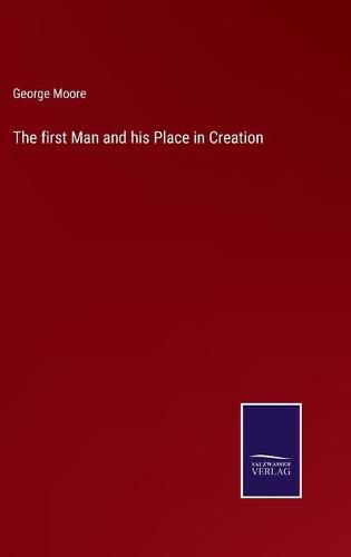 Cover image for The first Man and his Place in Creation