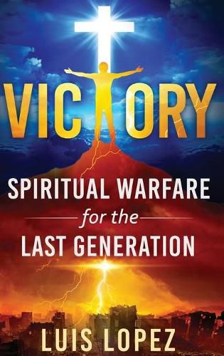 Cover image for Victory: Spiritual Warfare for the Last Generation