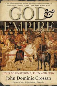 Cover image for God And Empire: Jesus Against Rome, Then and Now
