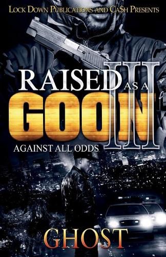 Cover image for Raised as a Goon 3: Against All Odds