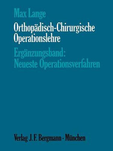 Orthopadisch-Chirurgische Operationslehre: Erganzungsband: Neueste Operationsverfahren