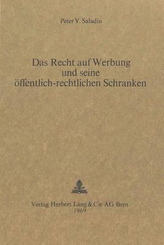 Cover image for Das Recht Auf Werbung Und Seine Oeffentlich-Rechtlichen Schranken