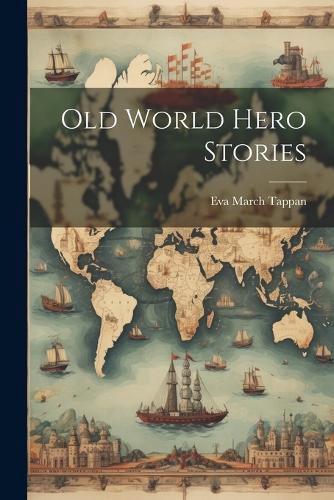 Cover image for Old World Hero Stories