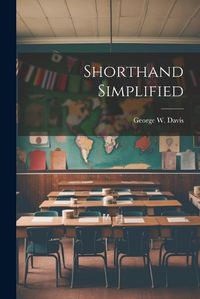 Cover image for Shorthand Simplified