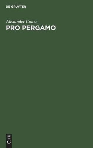 Cover image for Pro Pergamo: Vortrag Gehalten in Der Berliner Archaologischen Gesellschaft Am 9. December 1897