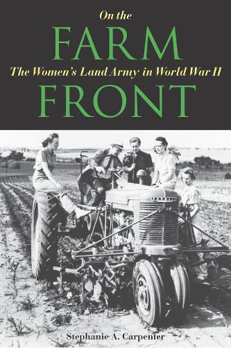 On the Farm Front: The Women's Land Army in World War II