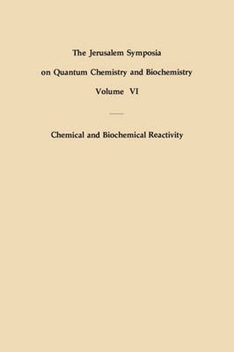 Cover image for Chemical and Biochemical Reactivity: Proceedings of an International Symposium held in Jerusalem, 9-13 April 1973