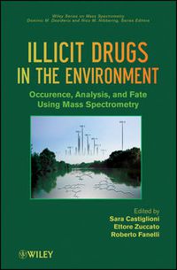 Cover image for Illicit Drugs in the Environment: Occurrence, Analysis, and Fate Using Mass Spectrometry