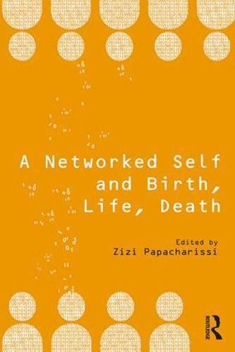 Cover image for A Networked Self and Birth, Life, Death