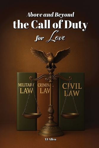 Cover image for Above and Beyond the Call of Duty for Love