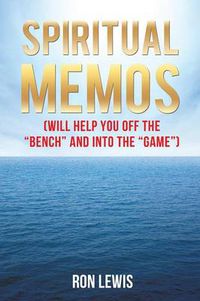 Cover image for Spiritual Memos (Will Help You Off the Bench and Into the Game)