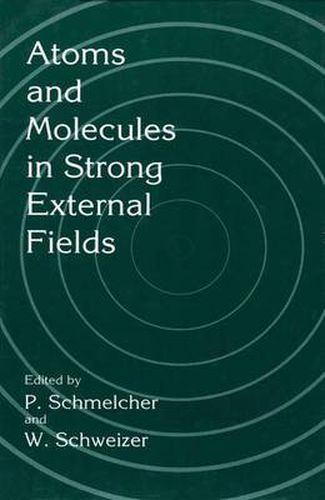 Cover image for Atoms and Molecules in Strong External Fields