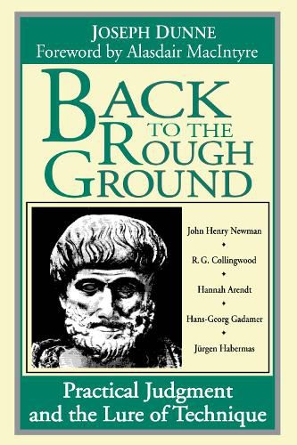 Back to the Rough Ground: Practical Judgment and the Lure of Technique