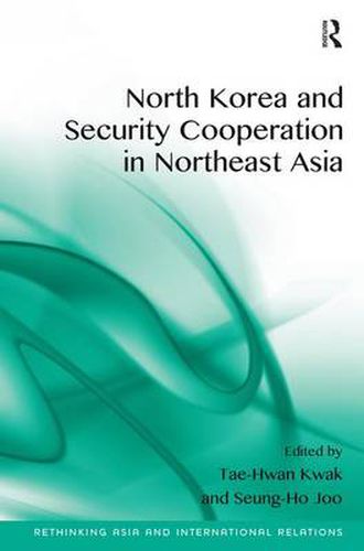 Cover image for North Korea and Security Cooperation in Northeast Asia