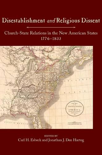 Cover image for Disestablishment and Religious Dissent: Church-State Relations in the New American States, 1776-1833