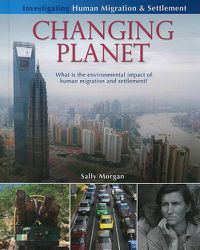 Cover image for Changing Planet: What Is the Environmental Impact of Human Migration and Settlement?