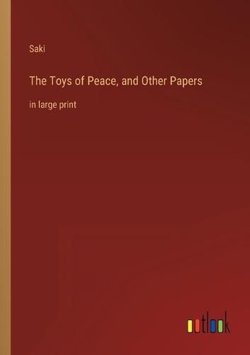 The Toys of Peace, and Other Papers