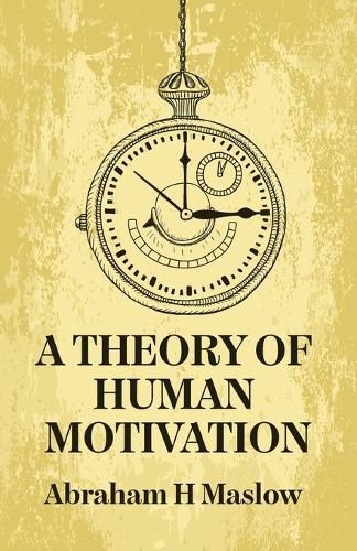 Cover image for A Theory Of Human Motivation