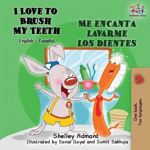 Cover image for I Love to Brush My Teeth Me encanta lavarme los dientes: English Spanish Bilingual Book