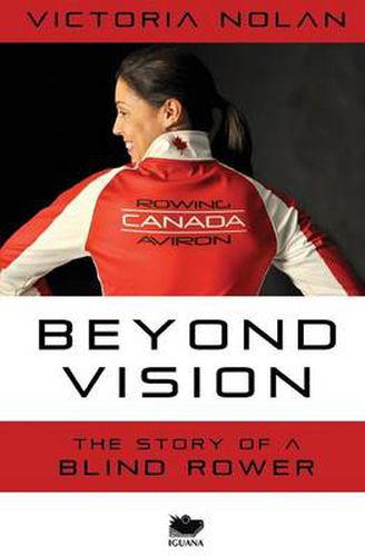 Cover image for Beyond Vision: The Story of a Blind Rower