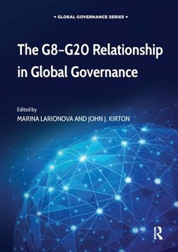 Cover image for The G8-G20 Relationship in Global Governance