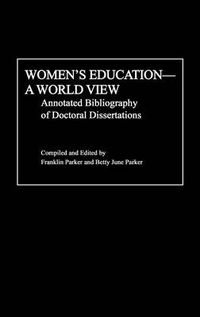 Cover image for Women's Education, A World View: Annotated Bibliography of Doctoral Dissertations