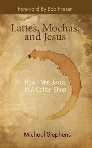 Cover image for Lattes, Mochas, and Jesus