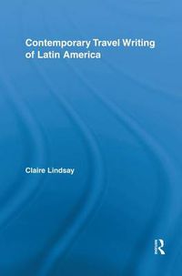 Cover image for Contemporary Travel Writing of Latin America