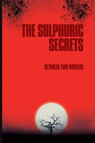 Cover image for The Sulphuric Secrets