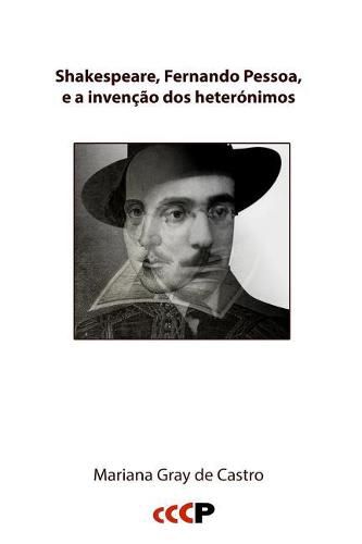 Shakespeare, Fernando Pessoa, e a Invencao DOS Heteronimos