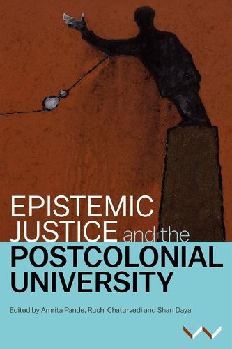 Cover image for Epistemic Justice and the Postcolonial University