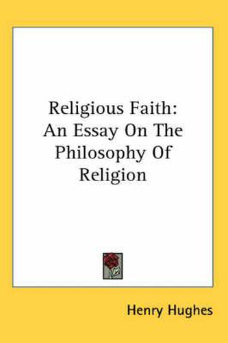 Cover image for Religious Faith: An Essay on the Philosophy of Religion