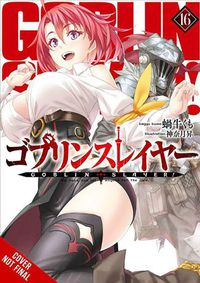 Cover image for Goblin Slayer, Vol. 16 (light novel)