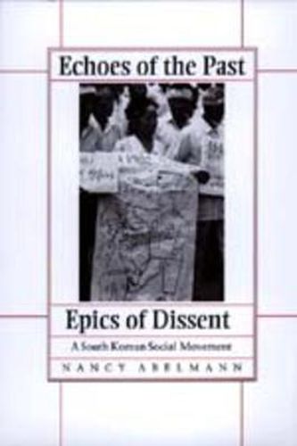 Cover image for Echoes of the Past, Epics of Dissent: A South Korean Social Movement