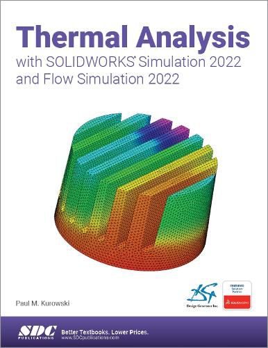 Cover image for Thermal Analysis with SOLIDWORKS Simulation 2022 and Flow Simulation 2022