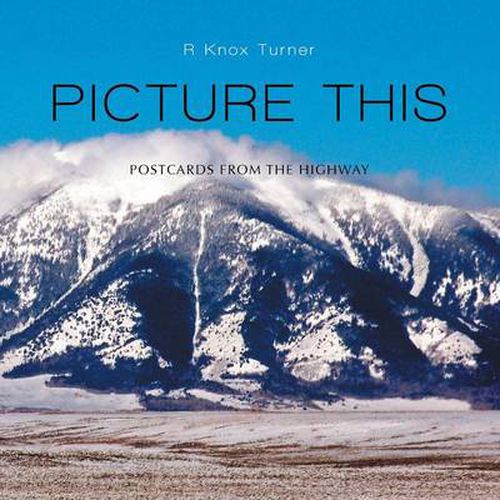 Cover image for Picture This: Postcards from the Highway
