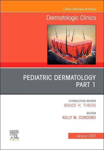 Cover image for Pediatric Dermatology, an Issue of Dermatologic Clinics