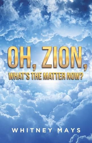 Cover image for Oh, Zion, What's the Matter Now?