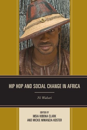 Hip Hop and Social Change in Africa: Ni Wakati