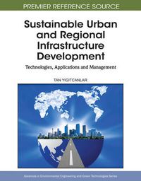 Cover image for Sustainable Urban and Regional Infrastructure Development: Technologies, Applications and Management