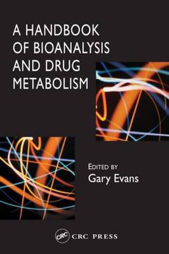 Cover image for A Handbook of Bioanalysis and Drug Metabolism