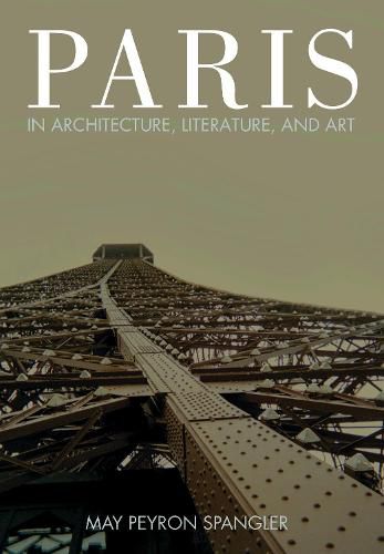 Cover image for Paris in Architecture, Literature, and Art