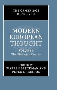 Cover image for The Cambridge History of Modern European Thought: Volume 1, The Nineteenth Century