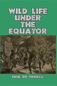 Cover image for Wild Life Under the Equator